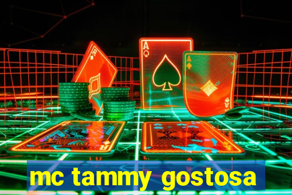 mc tammy gostosa